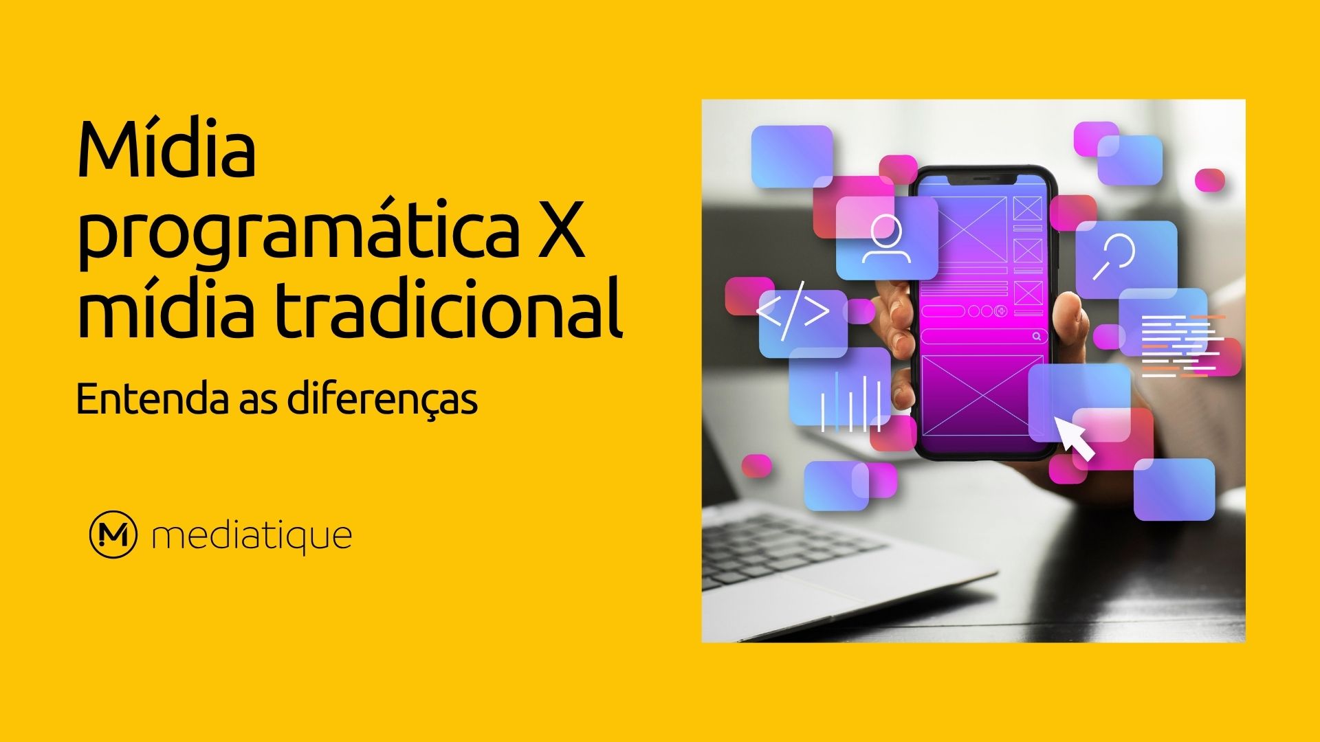 Mídia Programática x Mídia Tradicional: Entenda as Diferenças