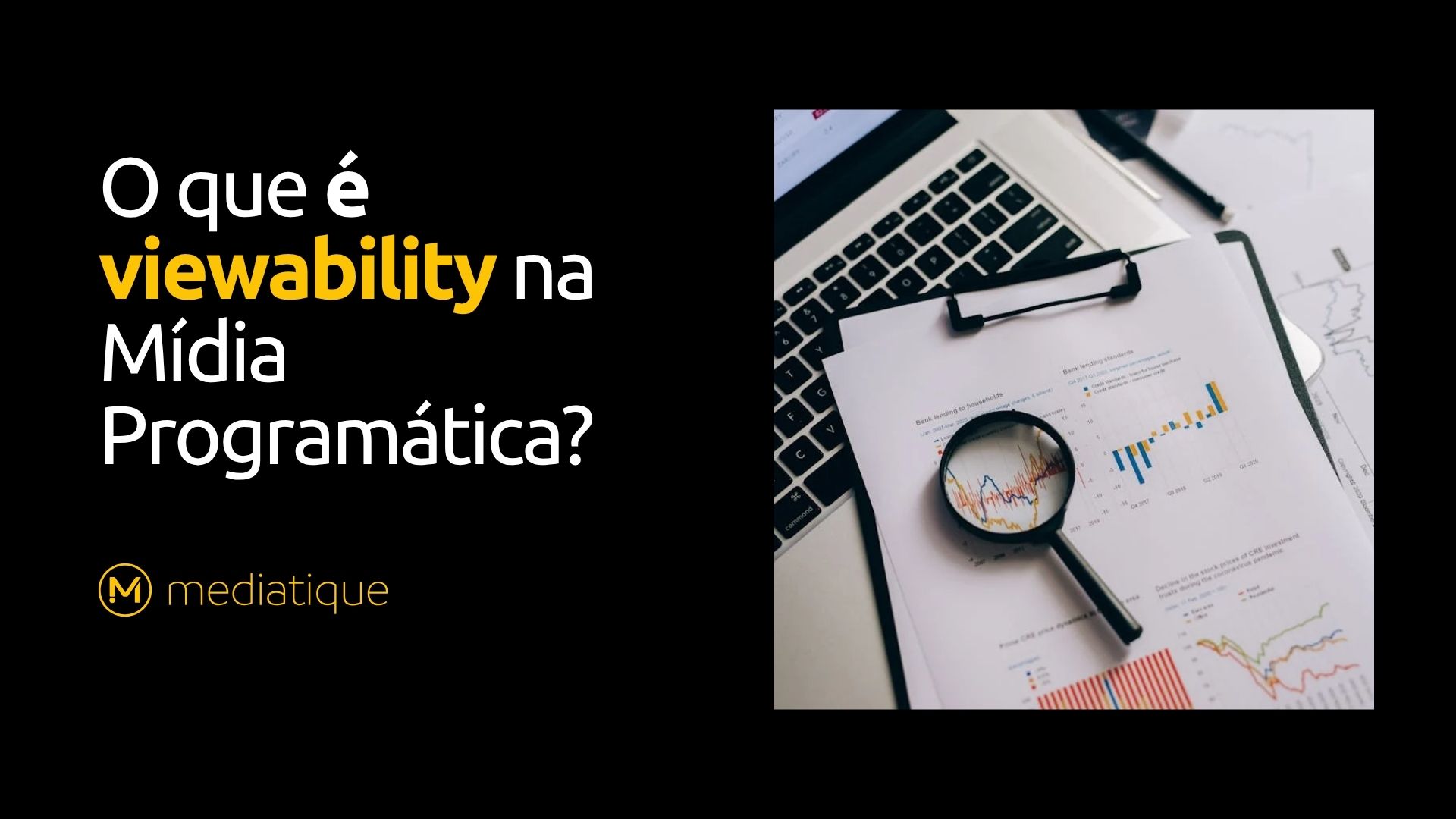 O que é Viewability na Mídia Programática?