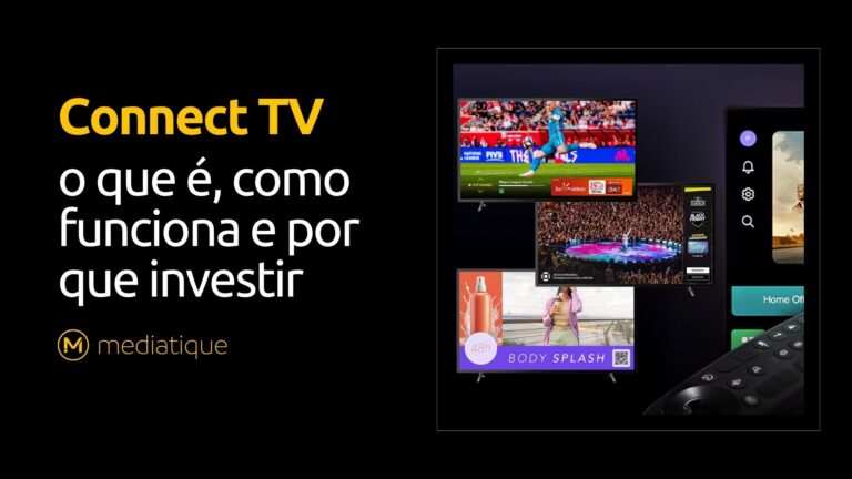 Connect TV: o que é, como funciona e por que investir
