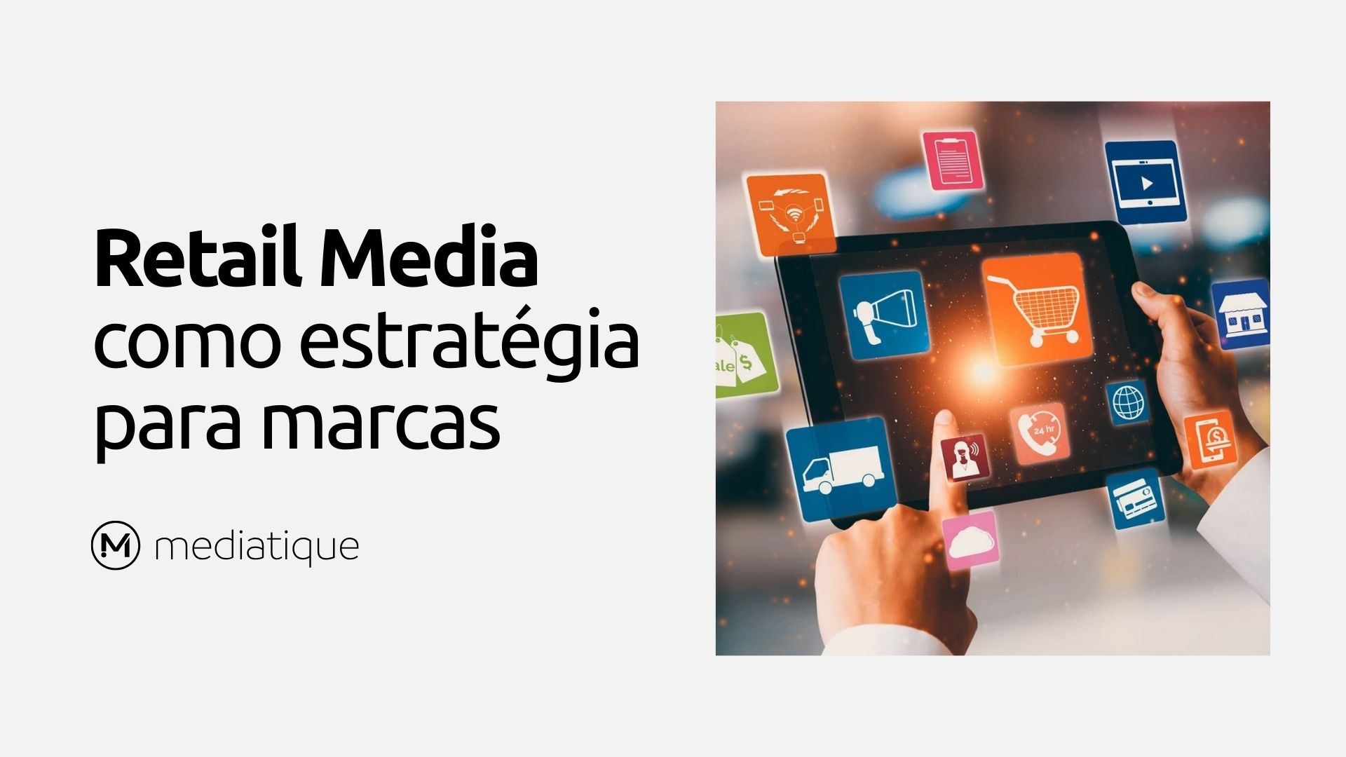 Retail Media como estratégia para marcas