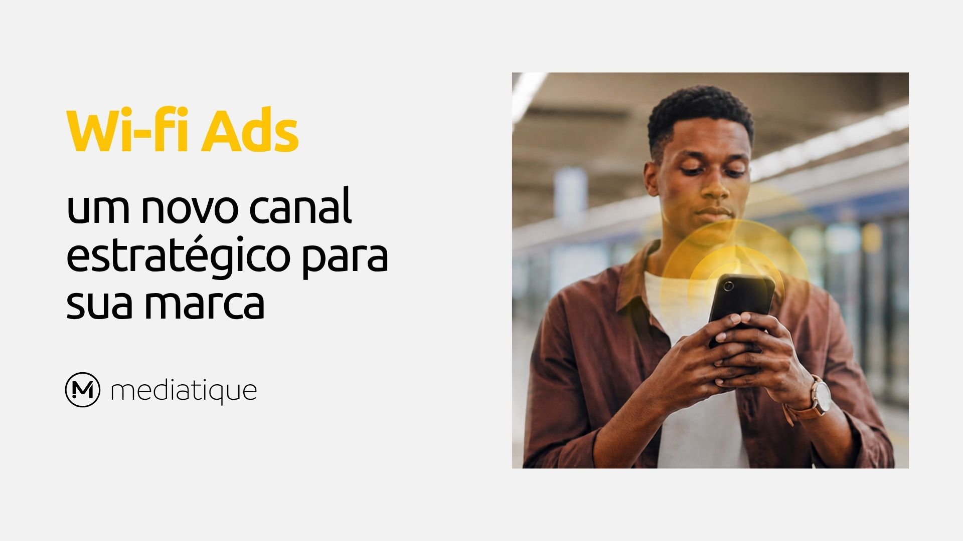 Wi-Fi Ads: transforme redes de internet em um canal estratégico para sua marca